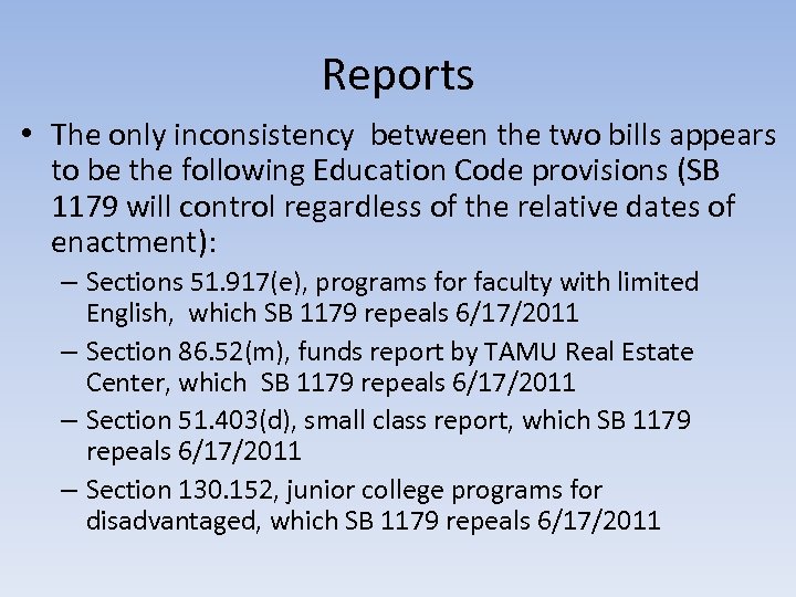 Reports • The only inconsistency between the two bills appears to be the following