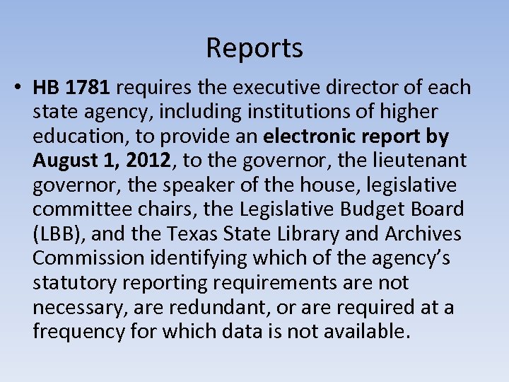 Reports • HB 1781 requires the executive director of each state agency, including institutions