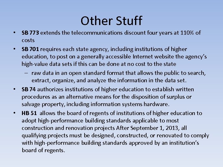 Other Stuff • SB 773 extends the telecommunications discount four years at 110% of
