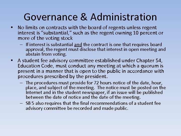Governance & Administration • No limits on contracts with the board of regents unless