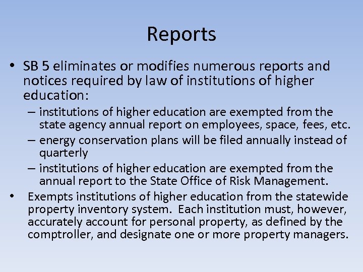 Reports • SB 5 eliminates or modifies numerous reports and notices required by law