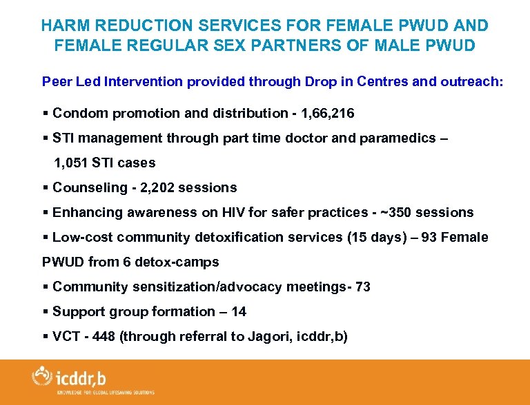 HARM REDUCTION SERVICES FOR FEMALE PWUD AND FEMALE REGULAR SEX PARTNERS OF MALE PWUD