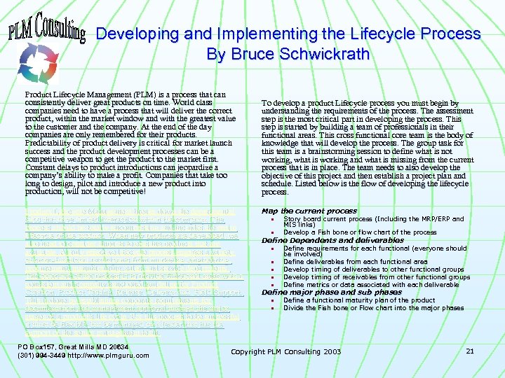 Developing and Implementing the Lifecycle Process By Bruce Schwickrath Product Lifecycle Management (PLM) is