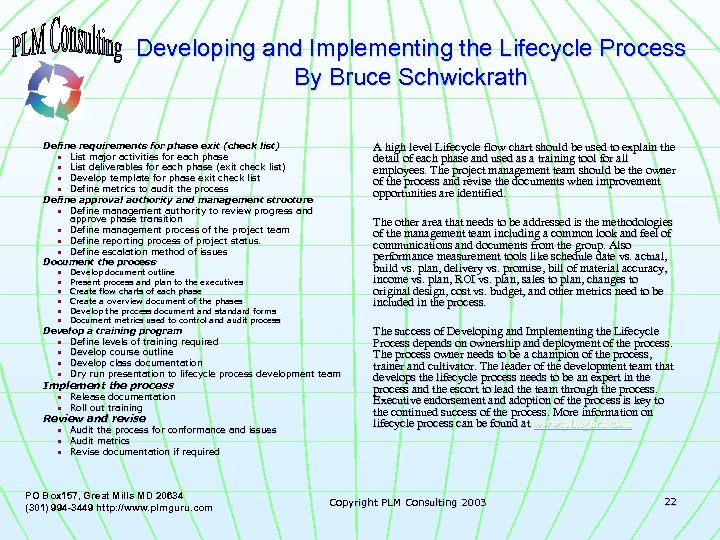 Developing and Implementing the Lifecycle Process By Bruce Schwickrath Define requirements for phase exit