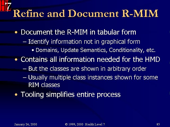 Refine and Document R-MIM • Document the R-MIM in tabular form – Identify information