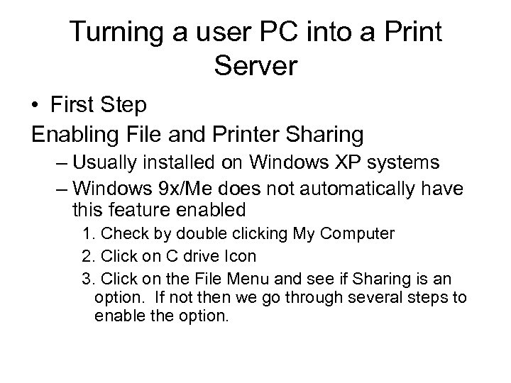 Turning a user PC into a Print Server • First Step Enabling File and