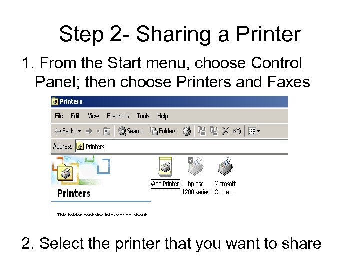 Step 2 - Sharing a Printer 1. From the Start menu, choose Control Panel;