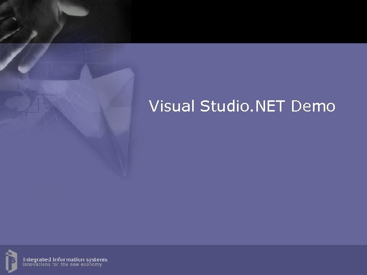Visual Studio. NET Demo 