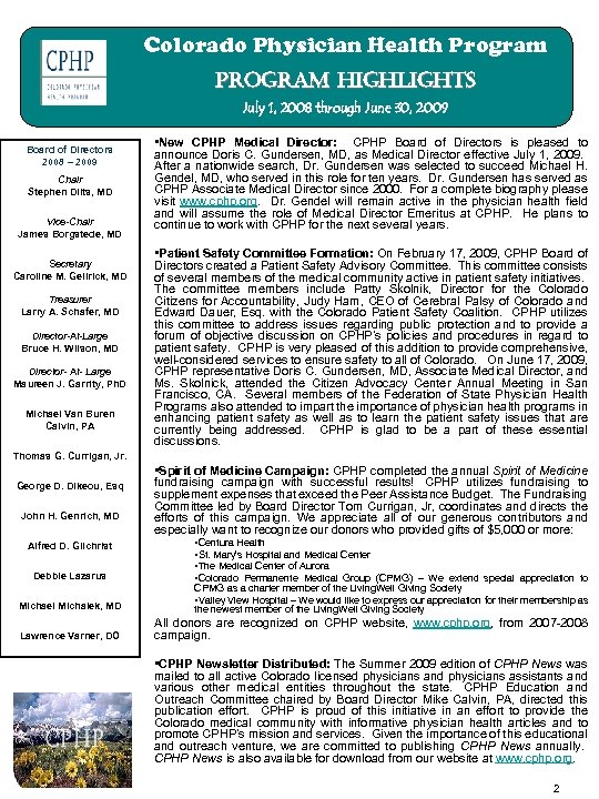 Colorado Physician Health Program program highlights July 1, 2008 through June 30, 2009 Board