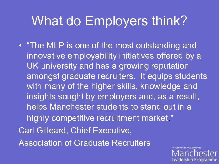 What do Employers think? • “The MLP is one of the most outstanding and