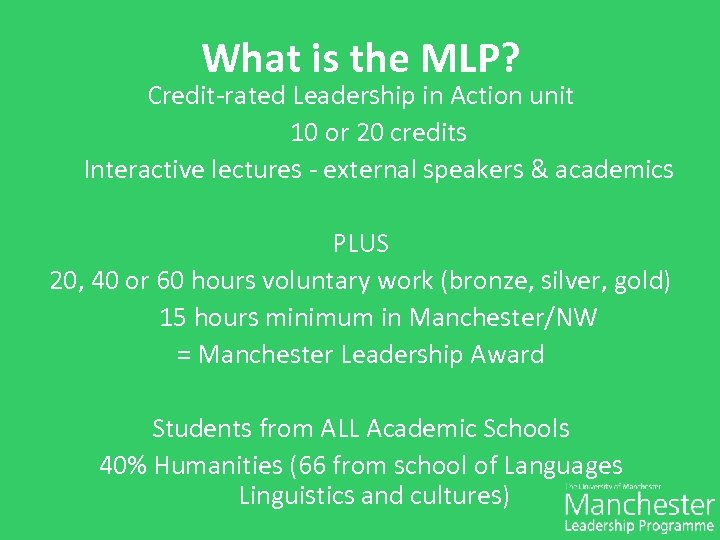 What is the MLP? Credit-rated Leadership in Action unit 10 or 20 credits Interactive