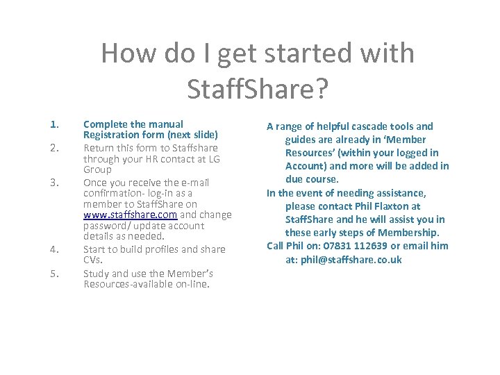 How do I get started with Staff. Share? 1. 2. 3. 4. 5. Complete