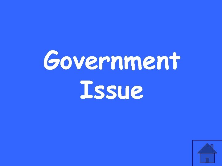 Government Issue 