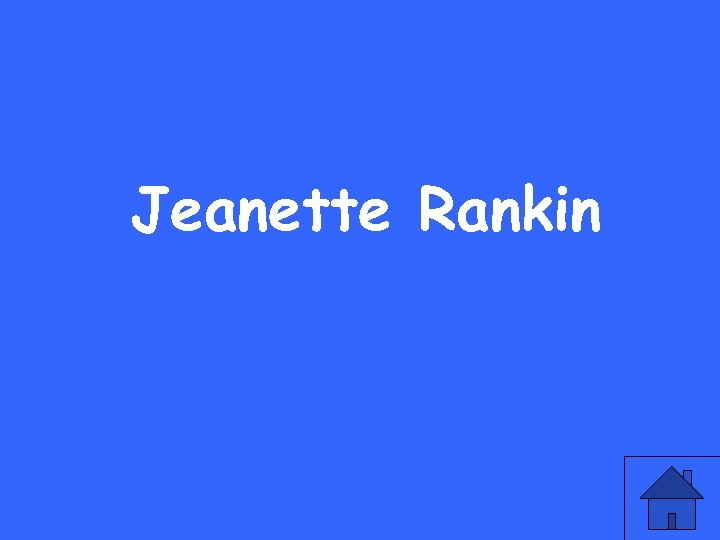 Jeanette Rankin 