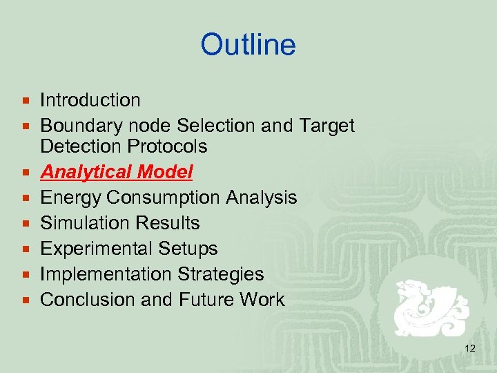 Outline ¡ Introduction ¡ Boundary node Selection and Target ¡ ¡ ¡ Detection Protocols