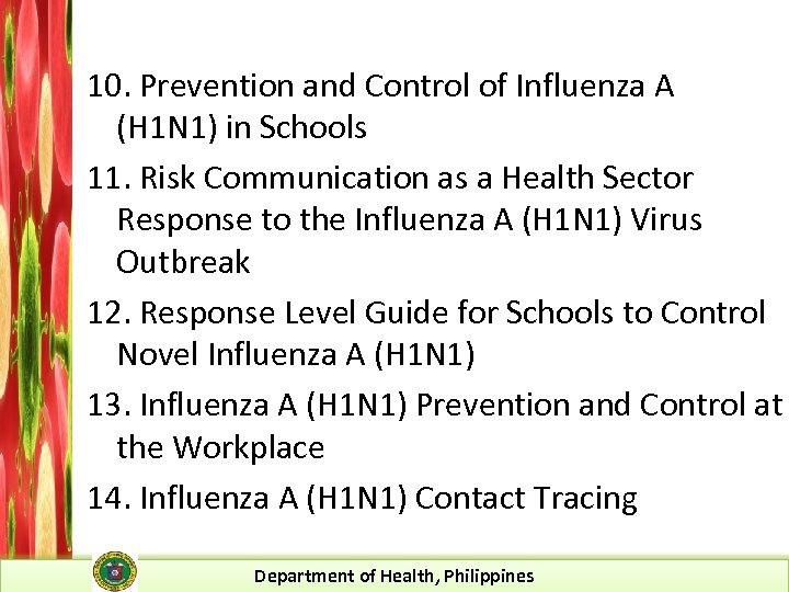 10. Prevention and Control of Influenza A (H 1 N 1) in Schools 11.