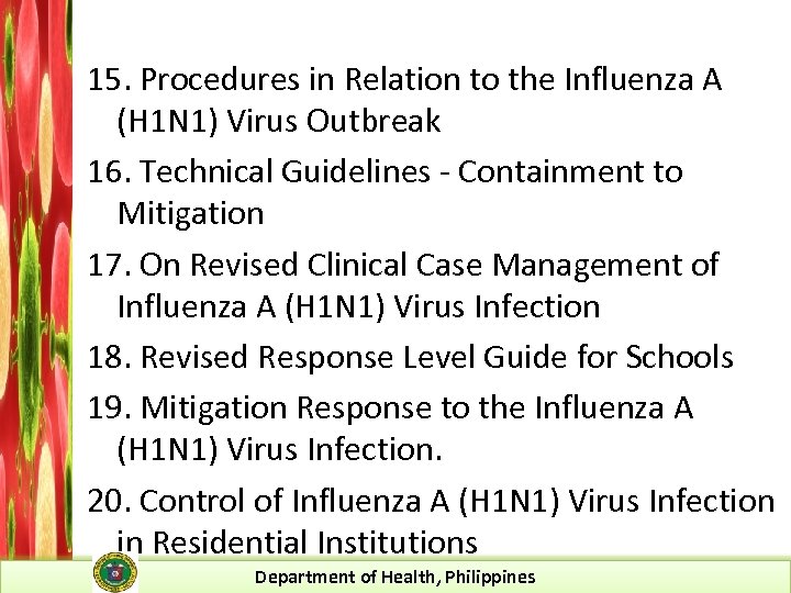 15. Procedures in Relation to the Influenza A (H 1 N 1) Virus Outbreak