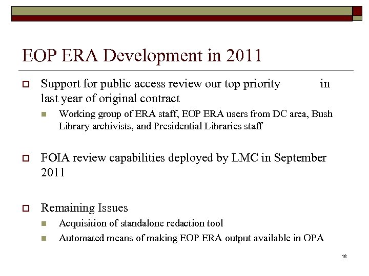 EOP ERA Development in 2011 o Support for public access review our top priority