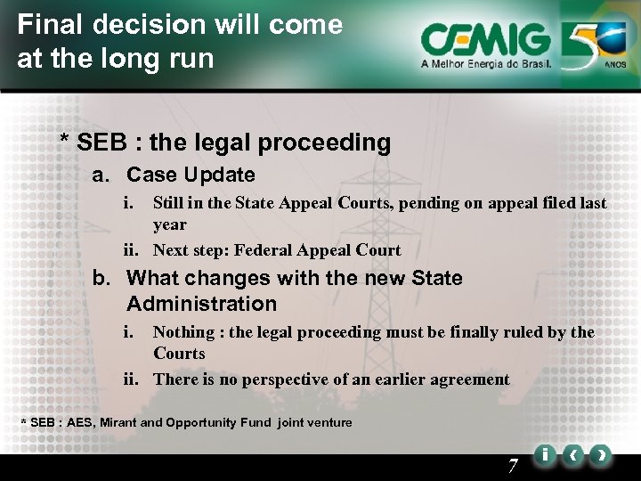 Final decision will come at the long run * SEB : the legal proceeding