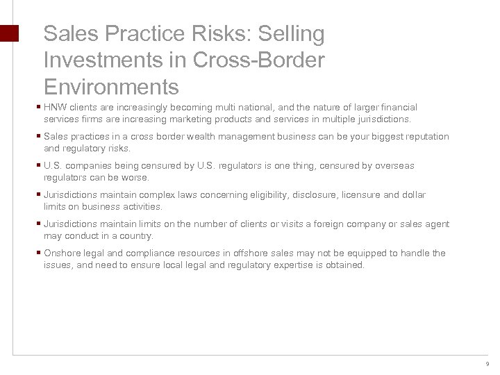 Sales Practice Risks: Selling Investments in Cross-Border Environments § HNW clients are increasingly becoming