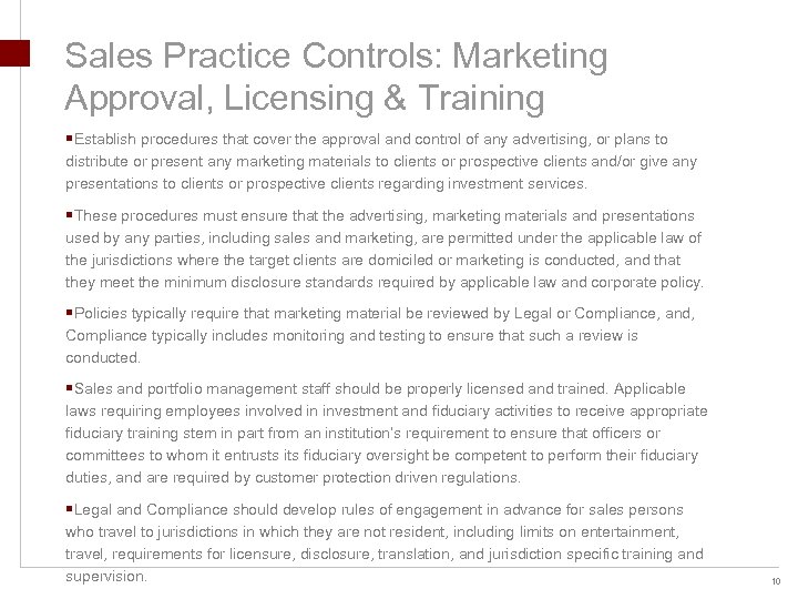 Sales Practice Controls: Marketing Approval, Licensing & Training §Establish procedures that cover the approval
