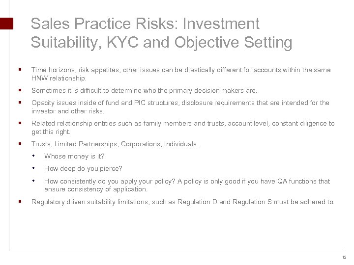 Sales Practice Risks: Investment Suitability, KYC and Objective Setting § Time horizons, risk appetites,