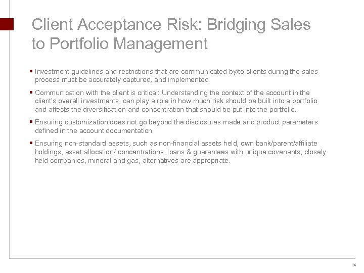 Client Acceptance Risk: Bridging Sales to Portfolio Management § Investment guidelines and restrictions that