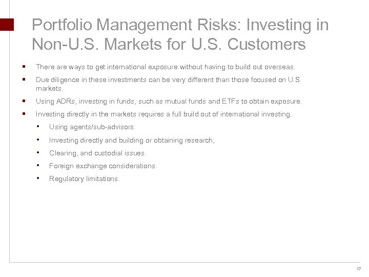 Portfolio Management Risks: Investing in Non-U. S. Markets for U. S. Customers § There