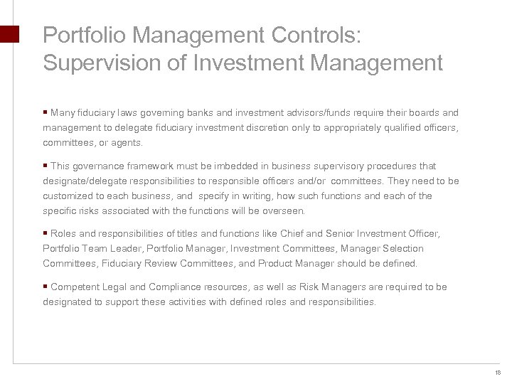 Portfolio Management Controls: Supervision of Investment Management § Many fiduciary laws governing banks and