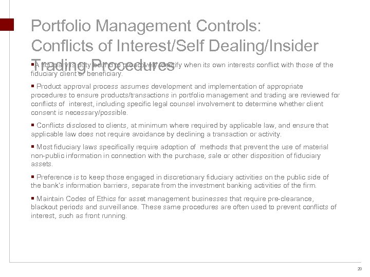 Portfolio Management Controls: Conflicts of Interest/Self Dealing/Insider §A fiduciary is duty. Procedures bound to