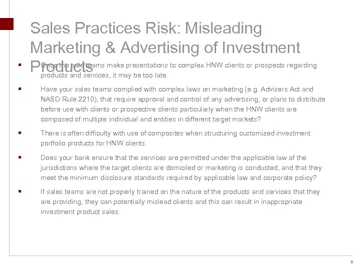 § Sales Practices Risk: Misleading Marketing & Advertising of Investment Once the sale teams