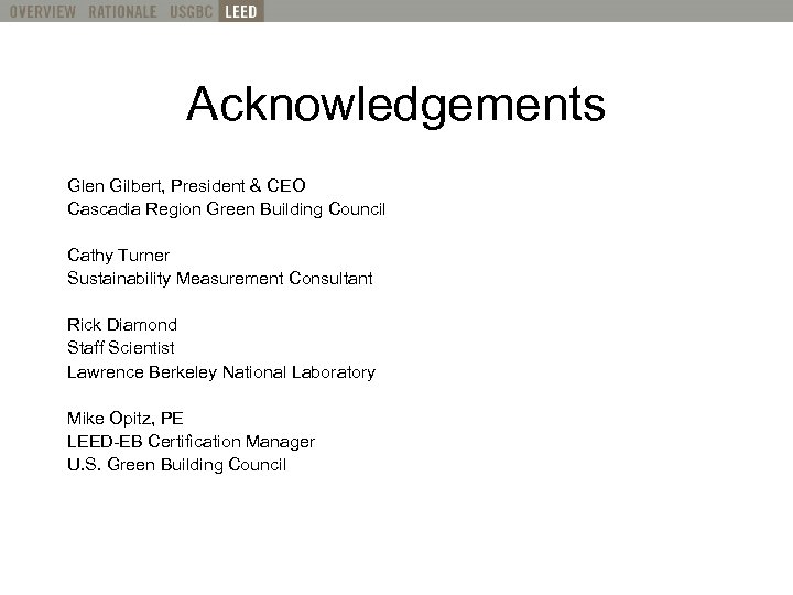 What is LEED? Definition Acknowledgements Glen Gilbert, President & CEO Cascadia Region Green Building