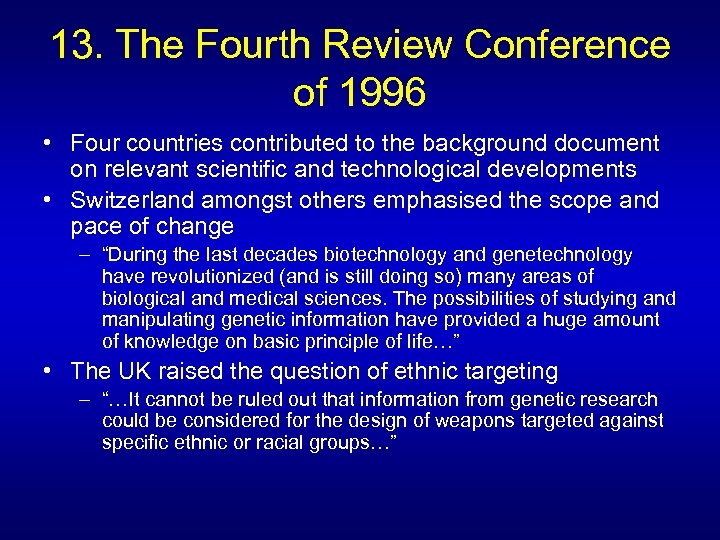 13. The Fourth Review Conference of 1996 • Four countries contributed to the background