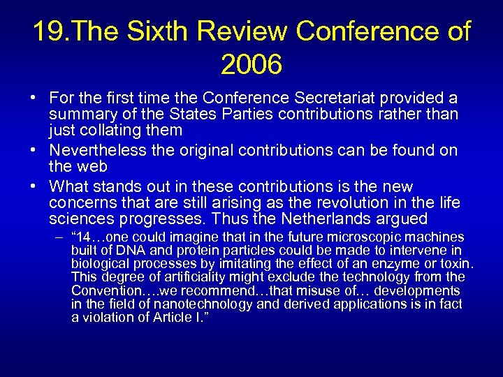 19. The Sixth Review Conference of 2006 • For the first time the Conference