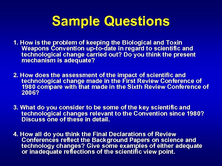 Sample Questions 1. How is the problem of keeping the Biological and Toxin Weapons
