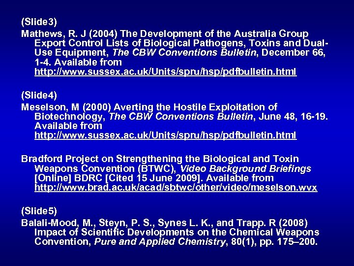 (Slide 3) Mathews, R. J (2004) The Development of the Australia Group Export Control
