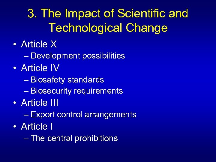 3. The Impact of Scientific and Technological Change • Article X – Development possibilities