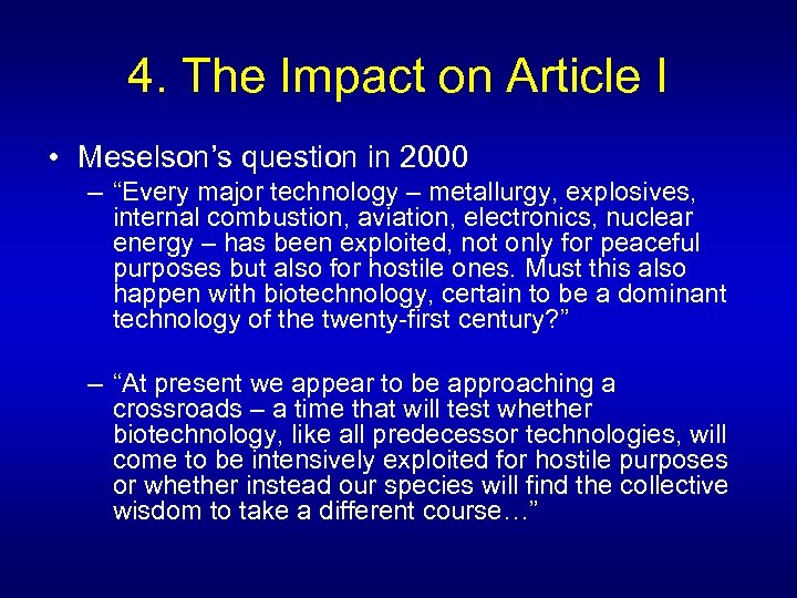 4. The Impact on Article I • Meselson’s question in 2000 – “Every major
