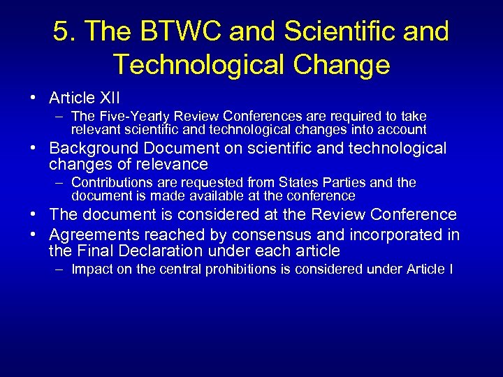5. The BTWC and Scientific and Technological Change • Article XII – The Five-Yearly