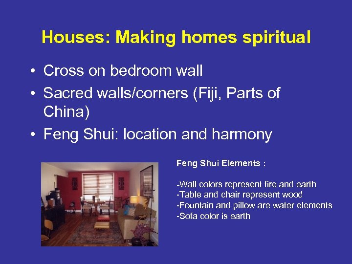 Houses: Making homes spiritual • Cross on bedroom wall • Sacred walls/corners (Fiji, Parts