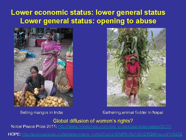 Lower economic status: lower general status Lower general status: opening to abuse Selling mangos