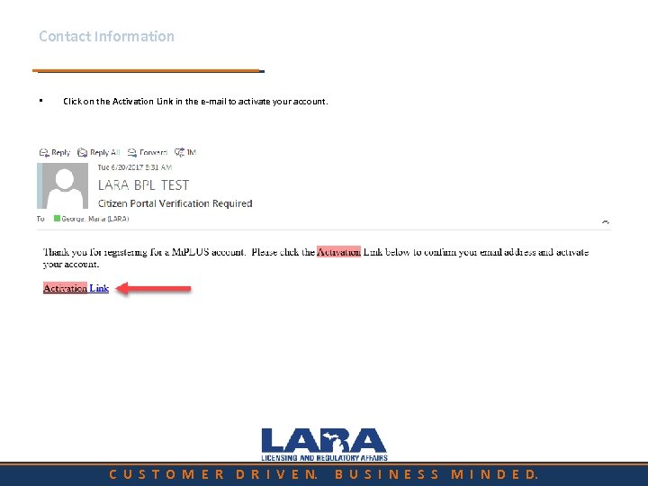 Contact Information • Click on the Activation Link in the e-mail to activate your