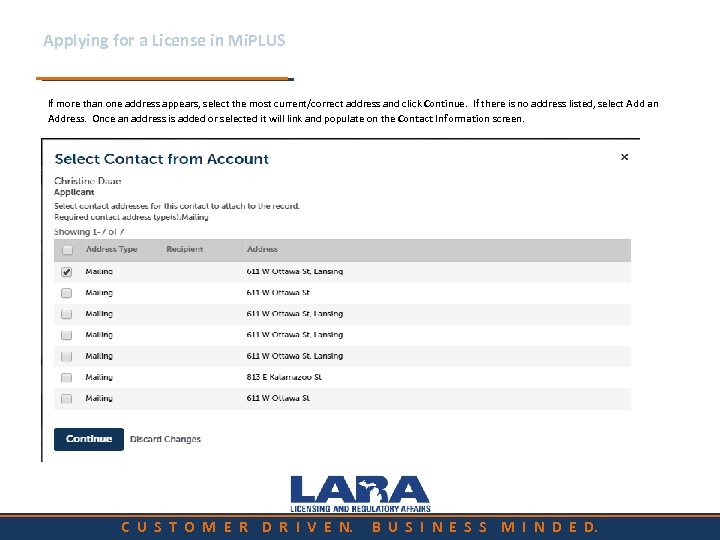 Applying for a License in Mi. PLUS If more than one address appears, select