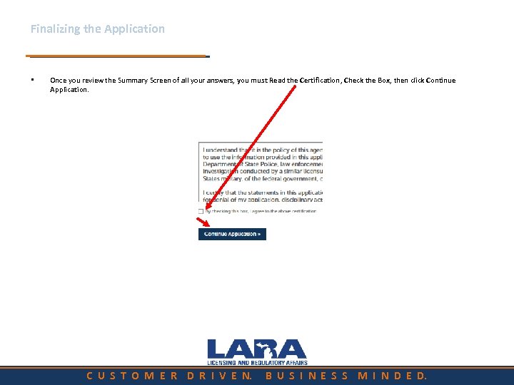 Finalizing the Application • Once you review the Summary Screen of all your answers,