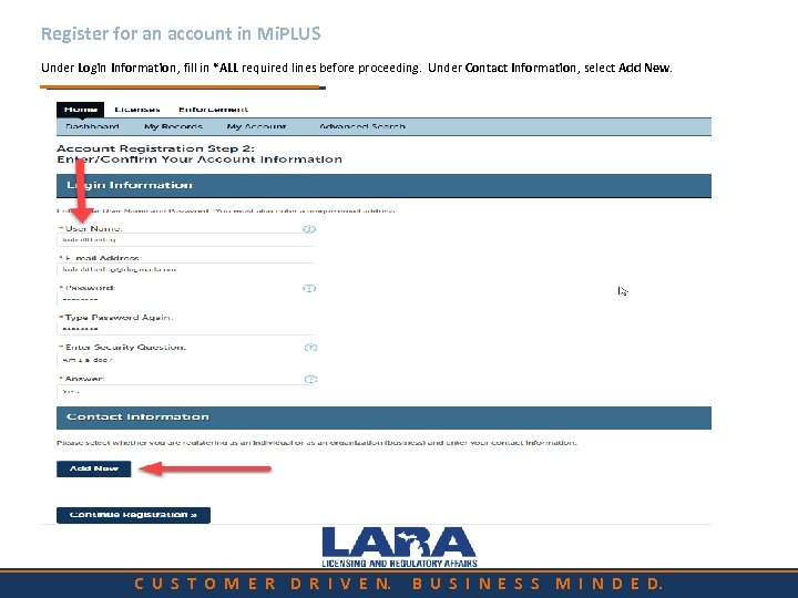 Register for an account in Mi. PLUS Under Login Information, fill in *ALL required