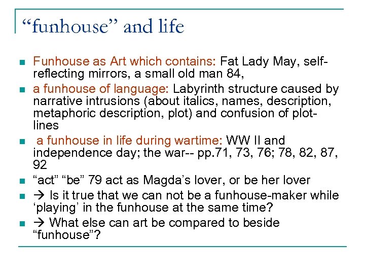 “funhouse” and life n n n Funhouse as Art which contains: Fat Lady May,