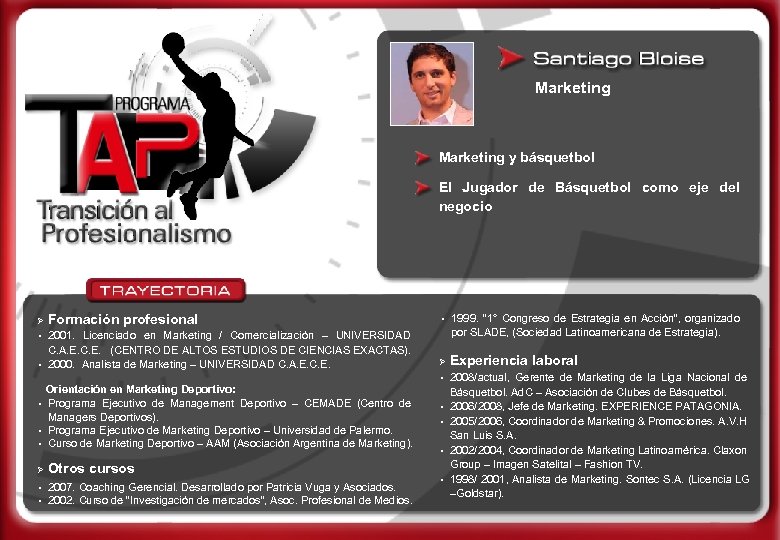 Marketing y básquetbol El Jugador de Básquetbol como eje del negocio Ø • •