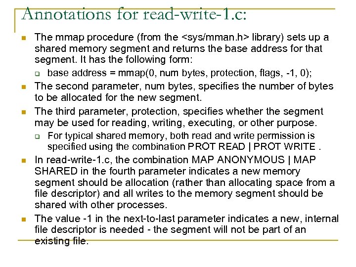Annotations for read-write-1. c: n n n The mmap procedure (from the <sys/mman. h>