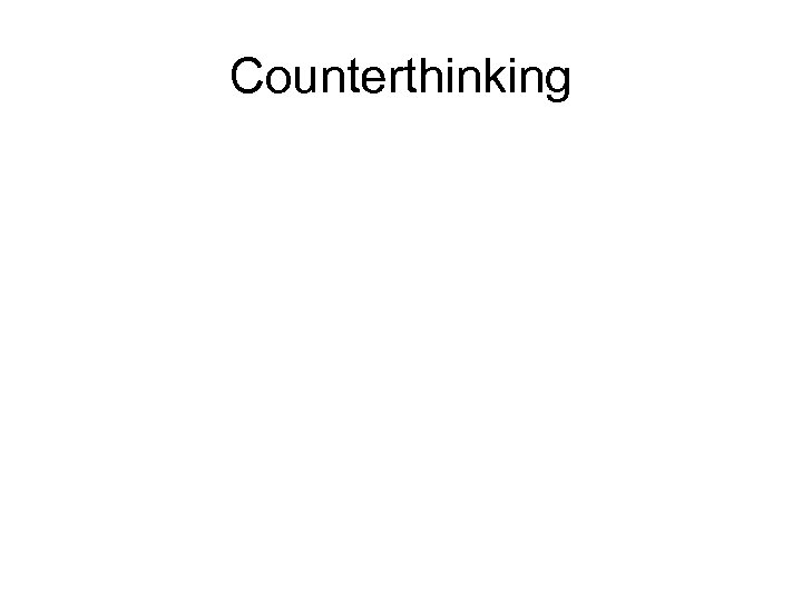 Counterthinking 