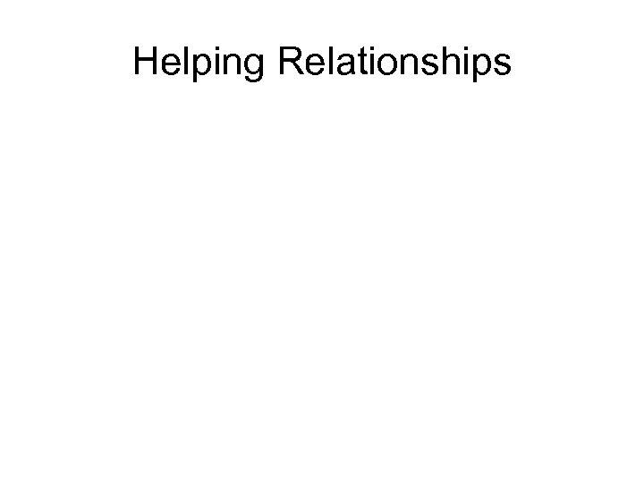 Helping Relationships 